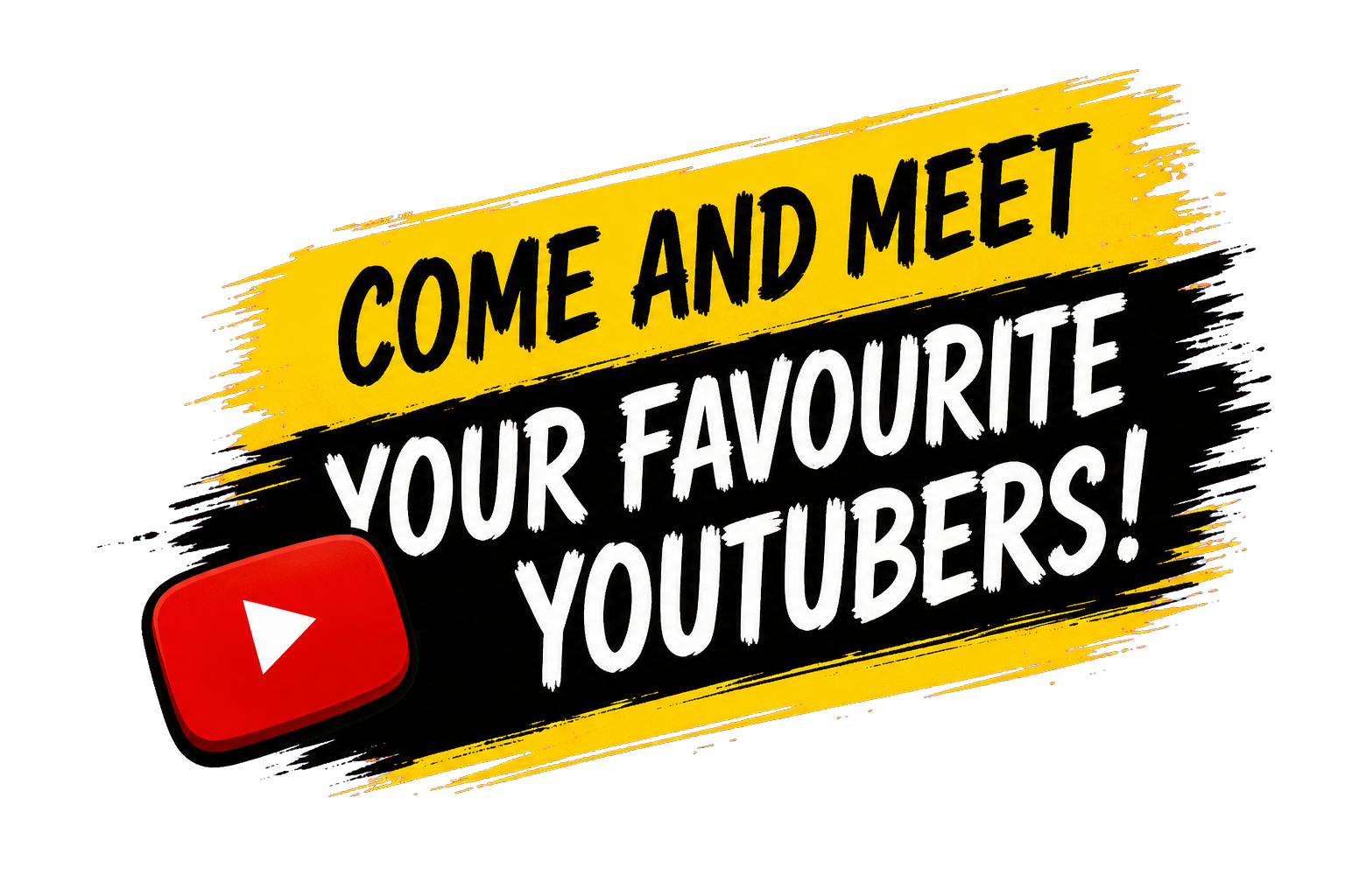 Come and meet your favourite YouTubers